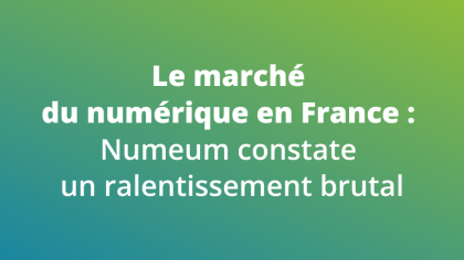 Le marché du numérique en France : Numerum constate un ralentissement brutal