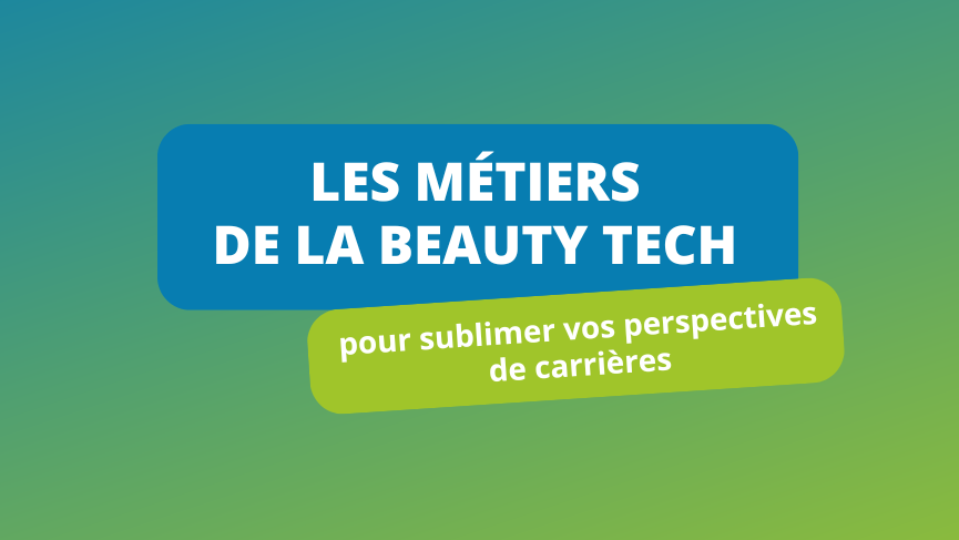 Les métiers de la beauty tech : pour sublimer vos perspectives de carrière